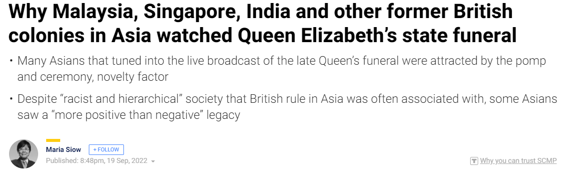 < 옛 영국의 식민지가 엘리자베스 2세 여왕 서거를 추모하는 배경을 분석한 언론 - 출처: 'South China Morning Post' >